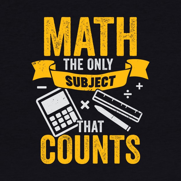 Math The Only Subject That Counts by Dolde08